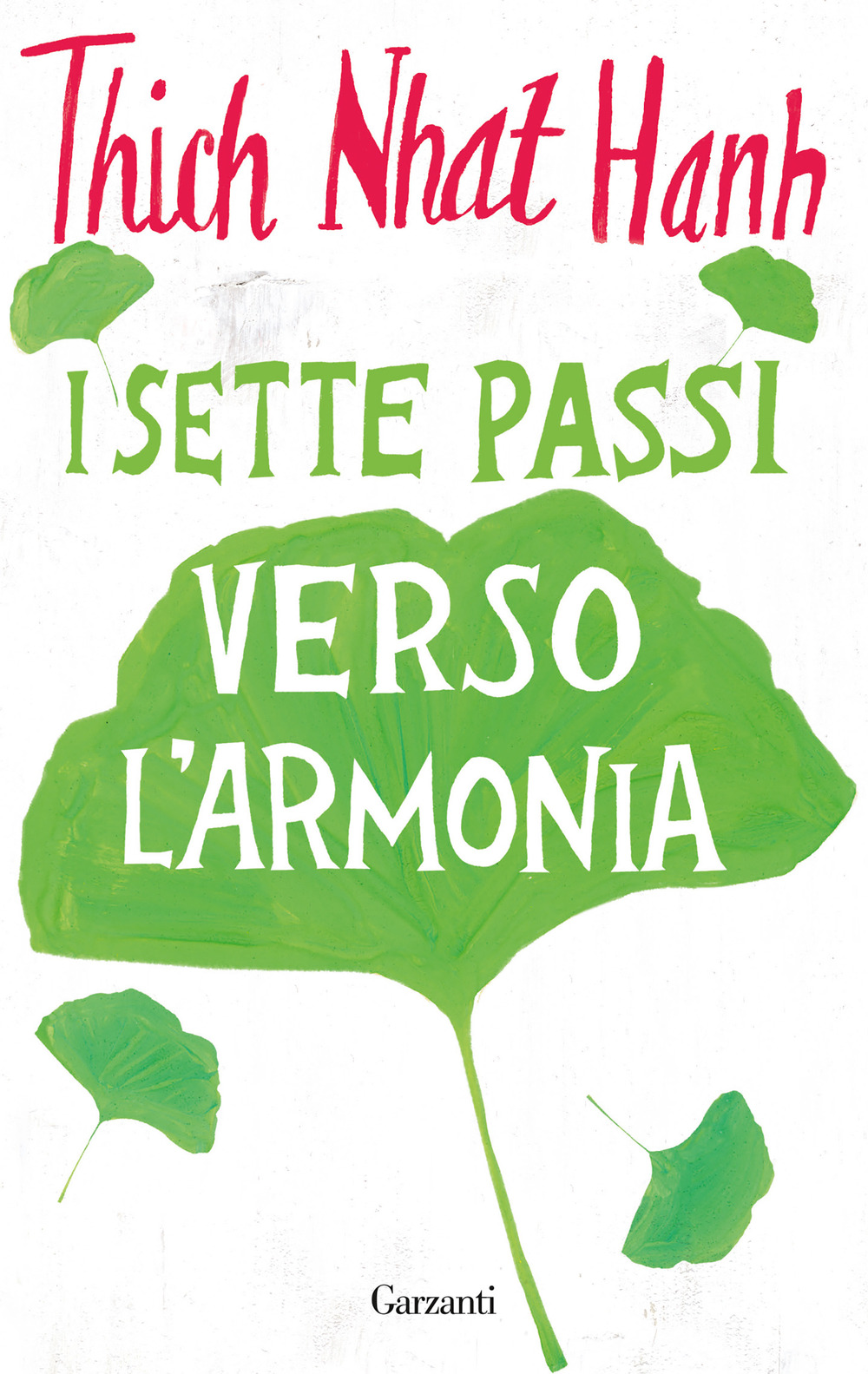Libro sette passi verso l'armonia di Thich Nhat Hanh - ean 9788811007586 - Garzanti