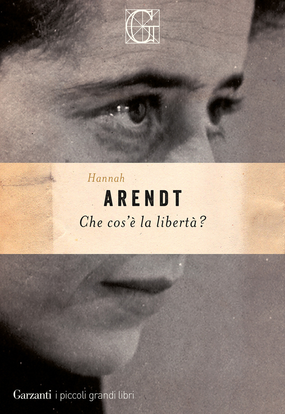 Libro Che cos'è la libertà? di Hannah Arendt - ean 9788811007678 - Garzanti