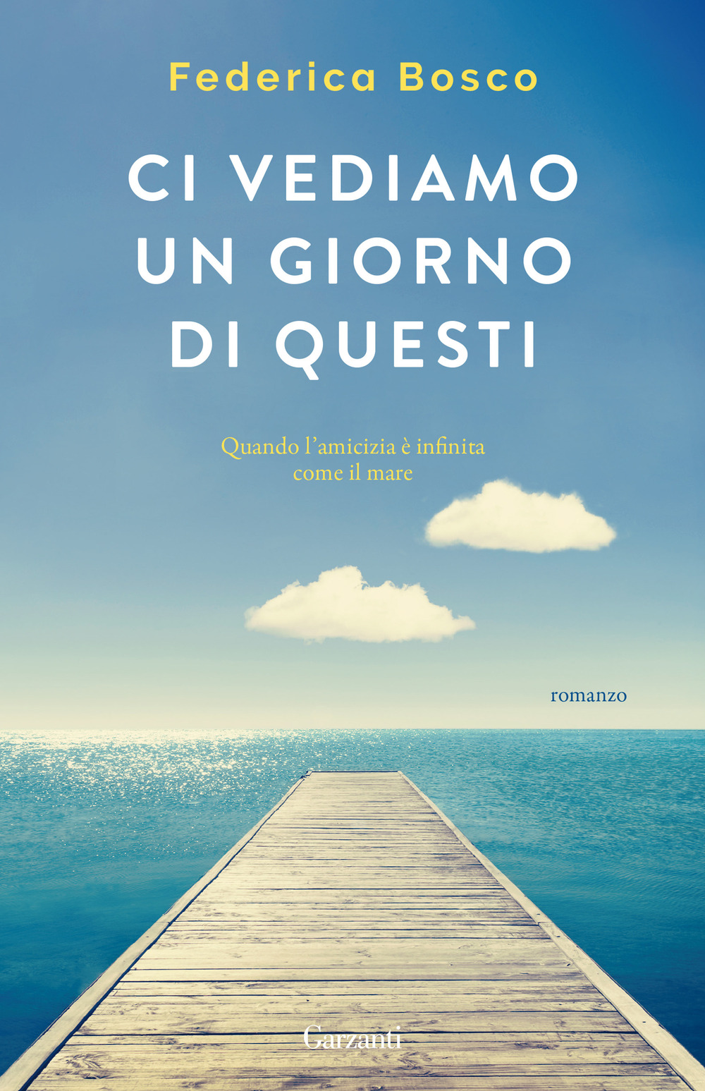 Libro Ci vediamo un giorno di questi di Federica Bosco - ean 9788811007739 - Garzanti