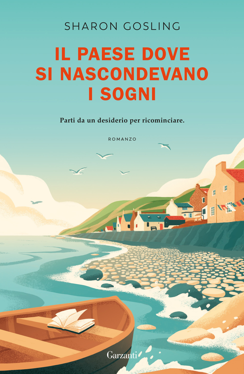 Libro paese dove si nascondevano i sogni di Sharon Gosling - ean 9788811007883 - Garzanti