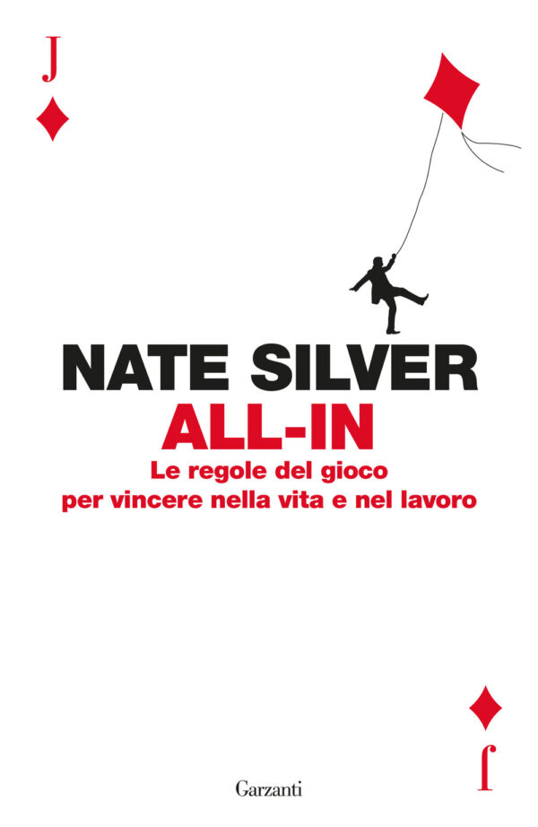 Libro All-in. Le regole del gioco per vincere nella vita e nel lavoro di Nate Silver - ean 9788811007951 - Garzanti