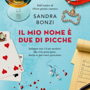 Libro mio nome è Due di Picche di Sandra Bonzi - ean 9788811008064 - Garzanti
