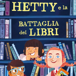 Libro Hetty e la battaglia dei libri. Ediz. ad alta leggibilità di Anna James - ean 9788811008217 - Garzanti