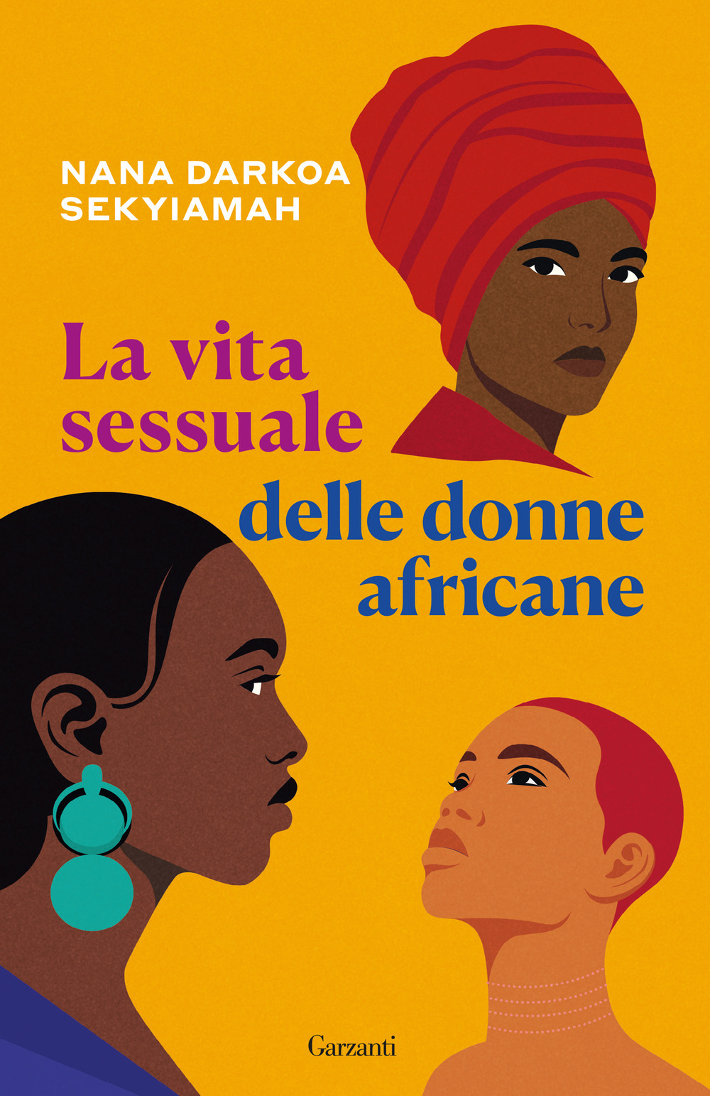 Libro vita sessuale delle donne africane di Nana Darkoa Sekyiamah - ean 9788811008224 - Garzanti