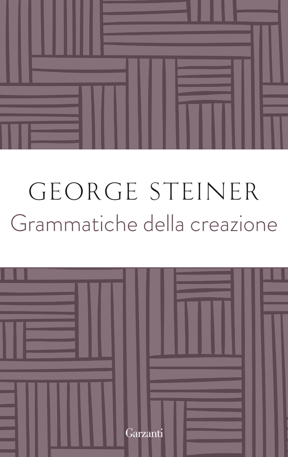 Libro Grammatiche della creazione di George Steiner - ean 9788811008699 - Garzanti