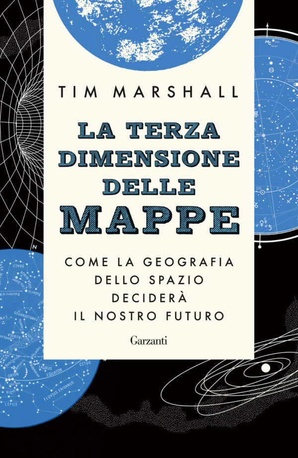 Libro terza dimensione delle mappe. Come la geografia dello spazio deciderà il nostro futuro di Tim Marshall - ean 9788811008958 - Garzanti