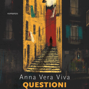 Libro Questioni di sangue. Un'indagine nel cuore segreto di Napoli di Anna Vera Viva - ean 9788811009016 - Garzanti