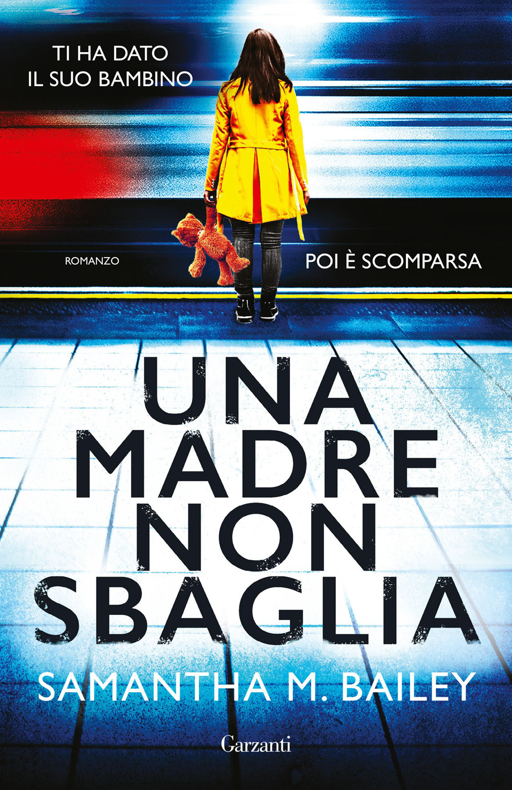 Libro madre non sbaglia di Samantha M. Bailey - ean 9788811009221 - Garzanti