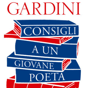 Libro Consigli a un giovane poeta di Nicola Gardini - ean 9788811009375 - Garzanti
