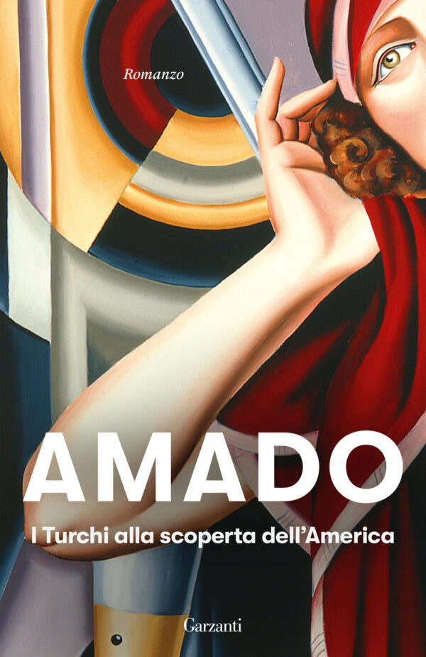 Libro turchi alla scoperta dell'America di Jorge Amado - ean 9788811009573 - Garzanti