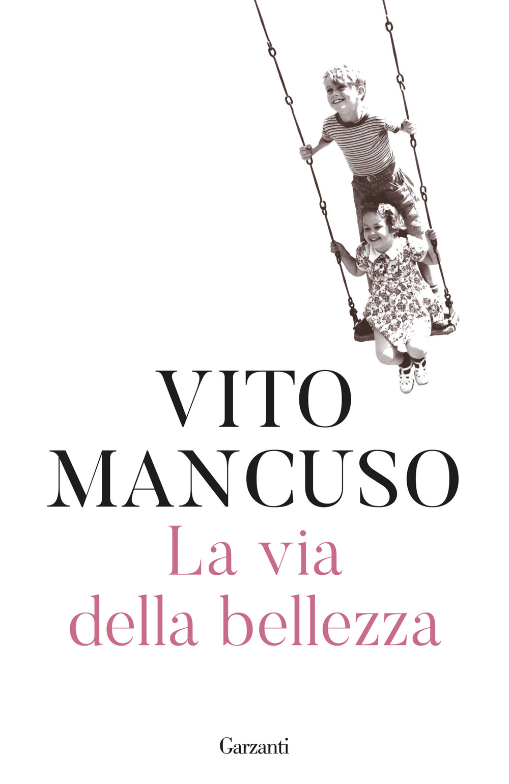 Libro via della bellezza di Vito Mancuso - ean 9788811009658 - Garzanti
