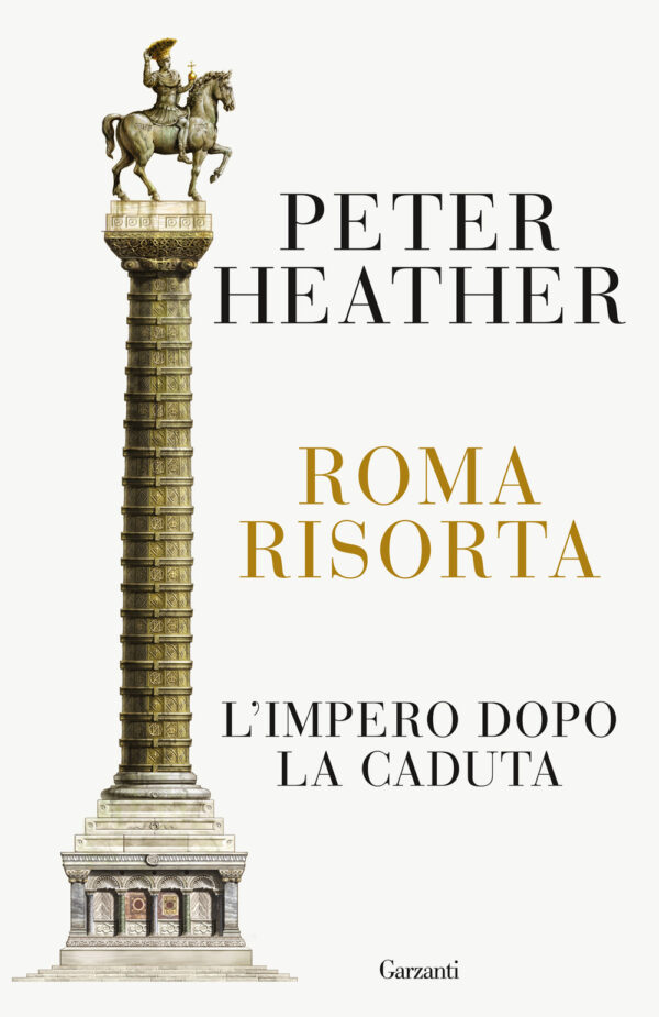 Libro Roma risorta. L'impero dopo la caduta di Peter Heather - ean 9788811009665 - Garzanti