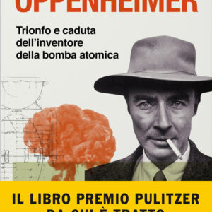 Libro Oppenheimer. Trionfo e caduta dell'inventore della bomba atomica di Kai Bird; Martin J. Sherwin - ean 9788811009689 - Garzanti