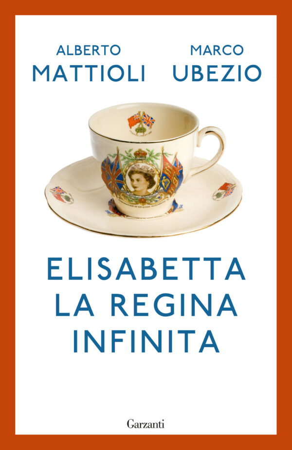 Libro Elisabetta. La regina infinita di Alberto Mattioli; Marco Ubezio - ean 9788811009740 - Garzanti