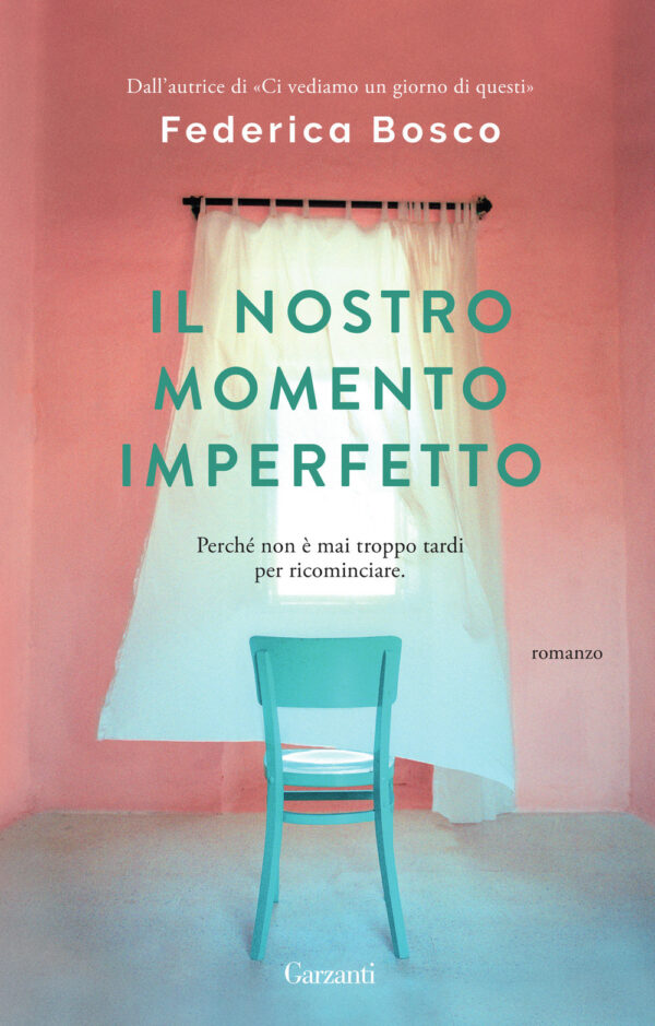 Libro nostro momento imperfetto di Federica Bosco - ean 9788811010104 - Garzanti