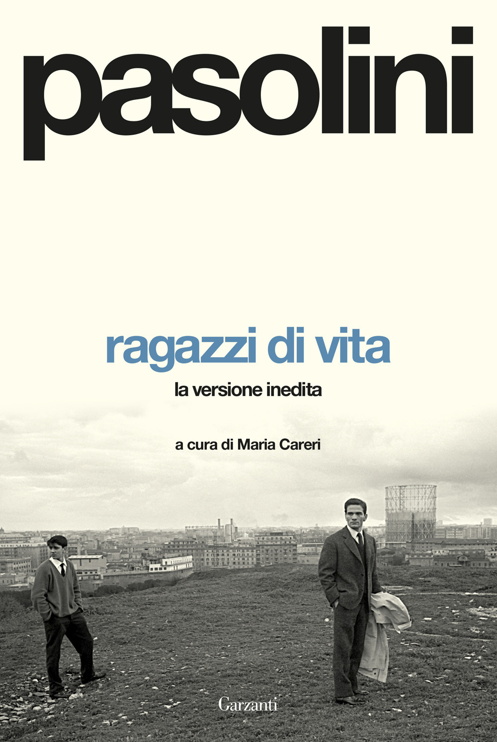 Libro Ragazzi di vita. La versione inedita di Pier Paolo Pasolini - ean 9788811010173 - Garzanti
