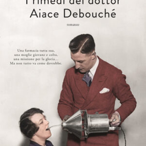 Libro rimedi del dottor Aiace Debouché di Andrea Vitali - ean 9788811010265 - Garzanti