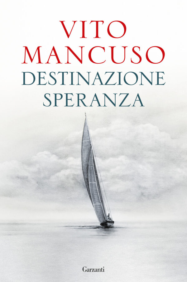 Libro Destinazione speranza di Vito Mancuso - ean 9788811010623 - Garzanti