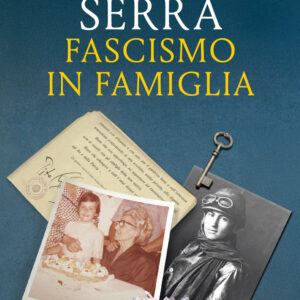 Libro Fascismo in famiglia di Barbara Serra - ean 9788811010791 - Garzanti