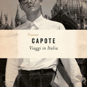 Libro Viaggi in Italia di Truman Capote - ean 9788811010913 - Garzanti