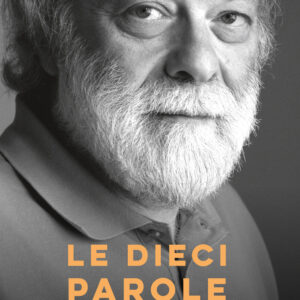 Libro dieci parole. Il decalogo come non lo hai mai sentito raccontare di Haim Baharier - ean 9788811011101 - Garzanti