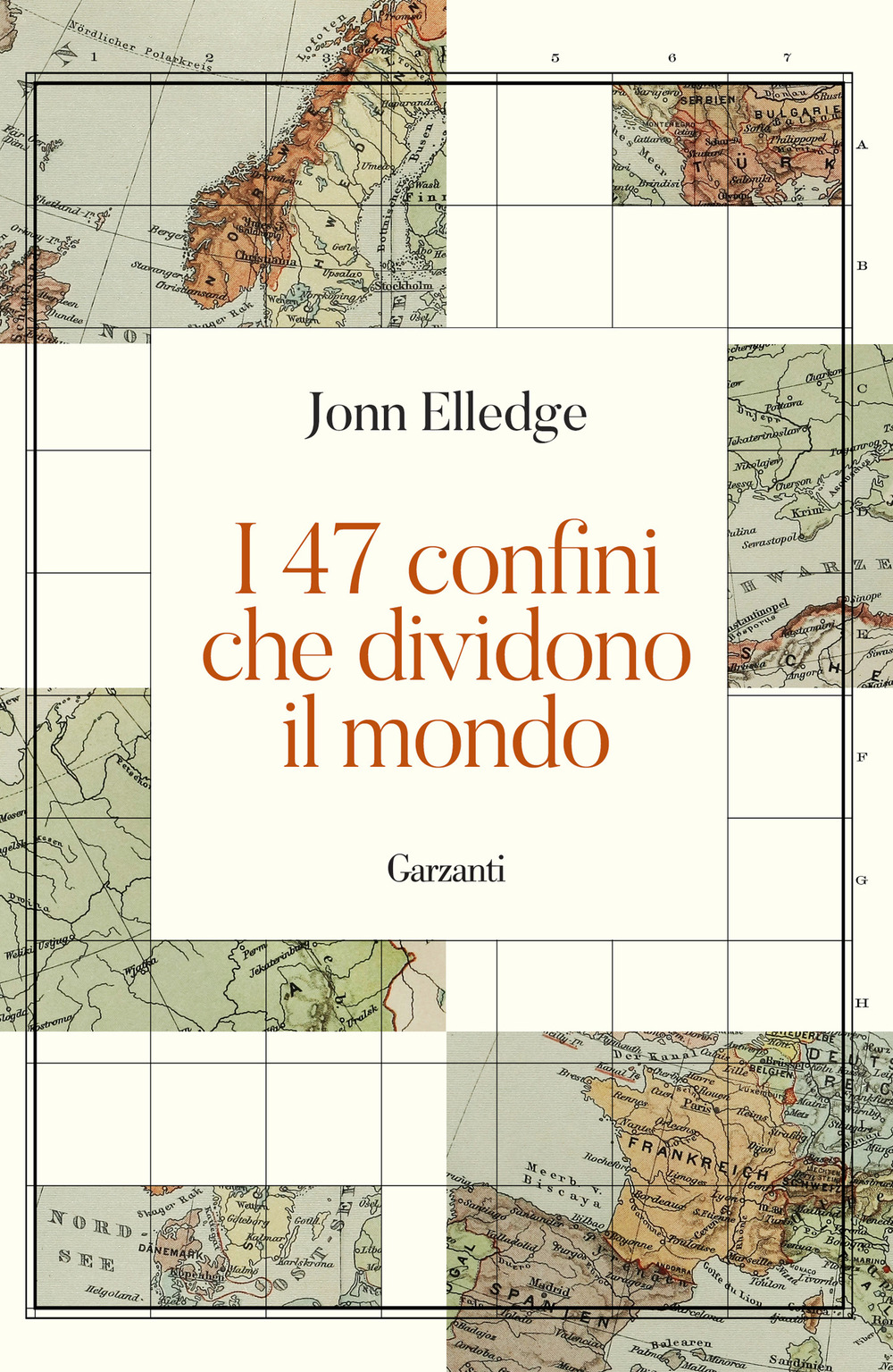 Libro 47 confini che dividono il mondo di Jonn Elledge - ean 9788811011330 - Garzanti