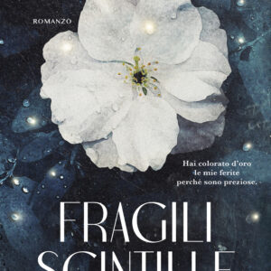 Libro Fragili scintille di Francesca Ventura - ean 9788811011682 - Garzanti