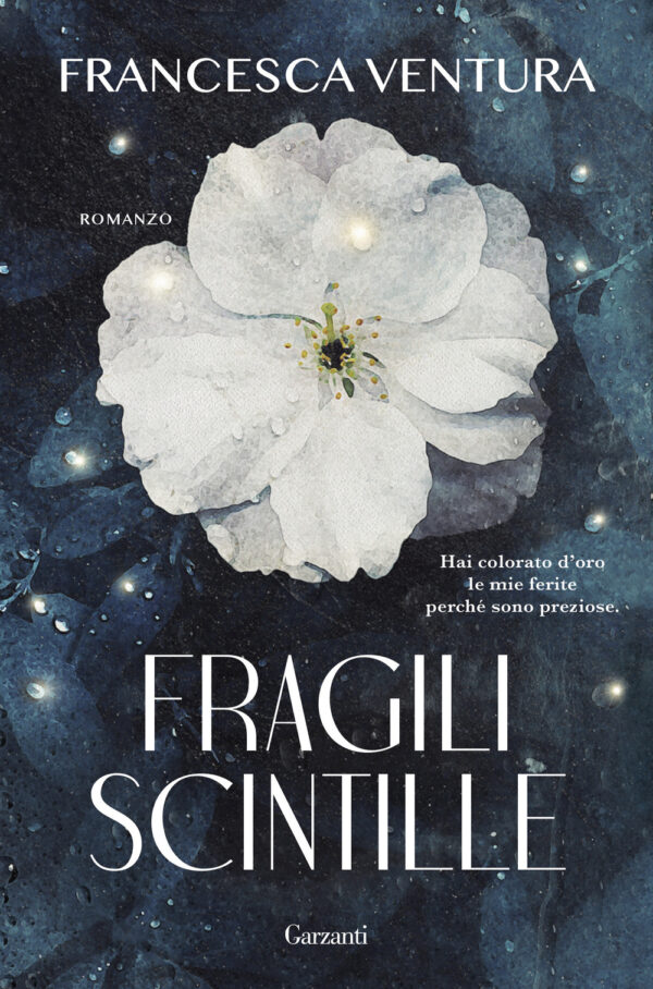 Libro Fragili scintille di Francesca Ventura - ean 9788811011682 - Garzanti