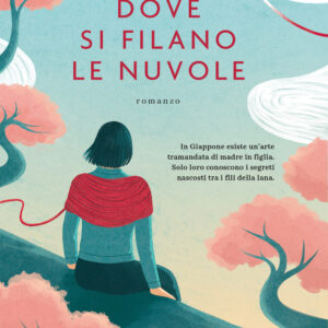Libro Dove si filano le nuvole di Yuki Ibuki - ean 9788811011750 - Garzanti