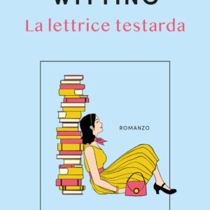 Libro lettrice testarda di Amy Witting - ean 9788811012610 - Garzanti