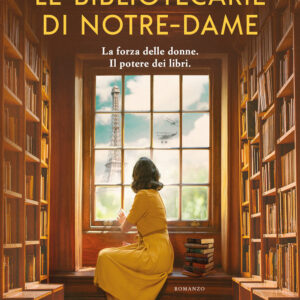 Libro bibliotecarie di Notre-Dame di Janet Skeslien Charles - ean 9788811012948 - Garzanti
