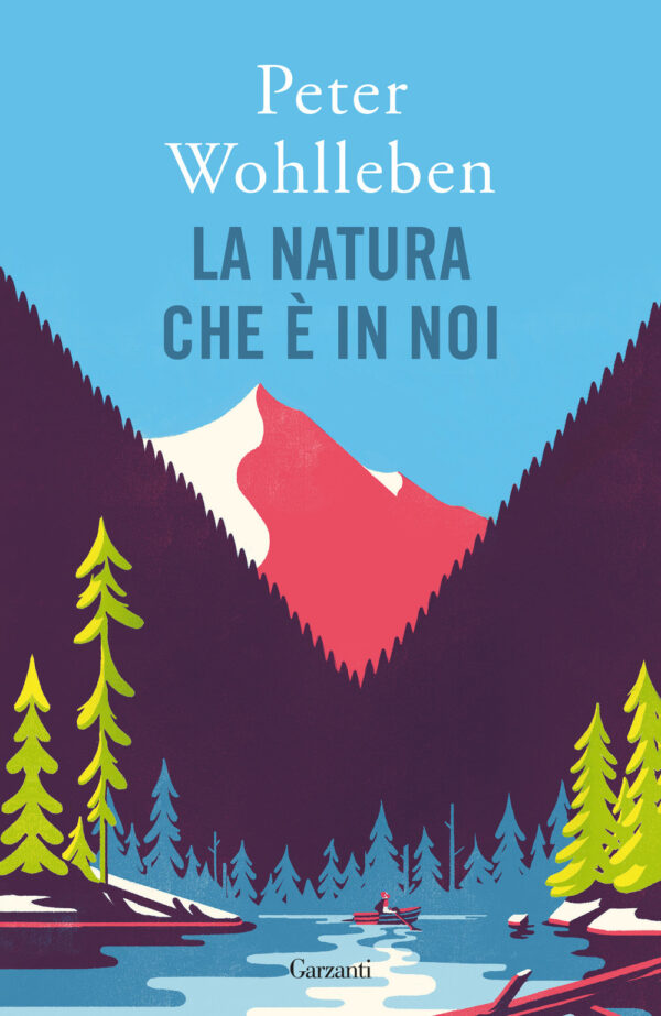 Libro natura che è in noi di Peter Wohlleben - ean 9788811013242 - Garzanti