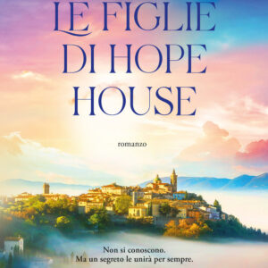 Libro figlie di Hope House di Soraya Lane - ean 9788811013303 - Garzanti