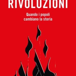 Libro Rivoluzioni. Quando i popoli cambiano la storia di Donald Sassoon - ean 9788811013372 - Garzanti
