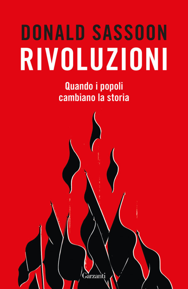 Libro Rivoluzioni. Quando i popoli cambiano la storia di Donald Sassoon - ean 9788811013372 - Garzanti