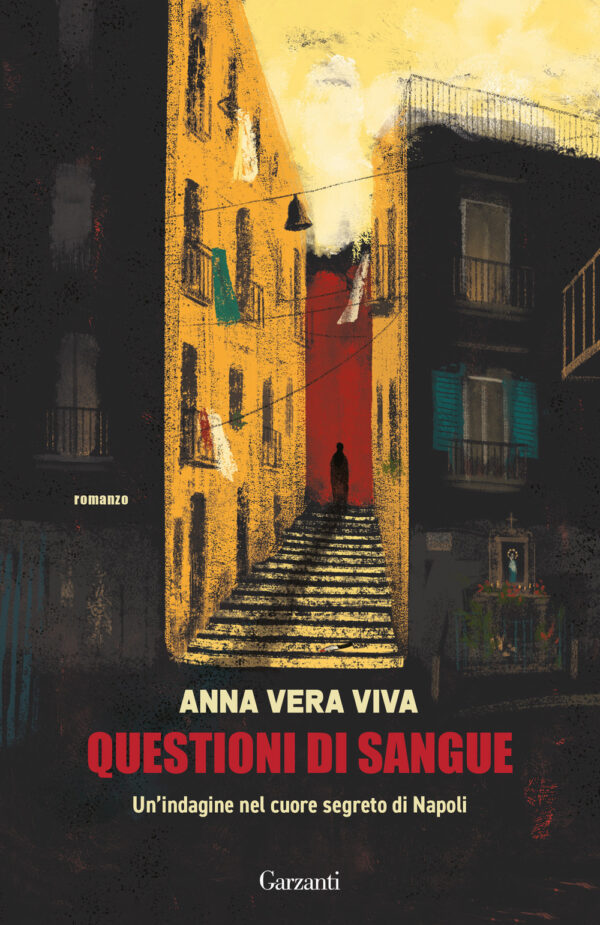 Libro Questioni di sangue. Un'indagine nel cuore segreto di Napoli di Anna Vera Viva - ean 9788811013440 - Garzanti