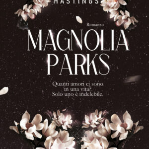 Libro Magnolia Parks di Jessa Hastings - ean 9788811013525 - Garzanti
