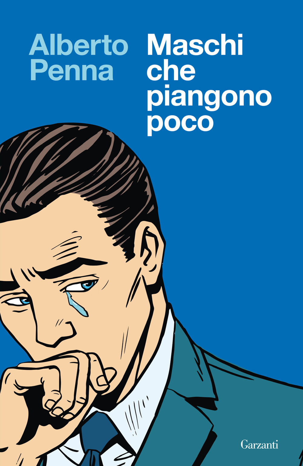 Libro Maschi che piangono poco di Alberto Penna - ean 9788811014119 - Garzanti