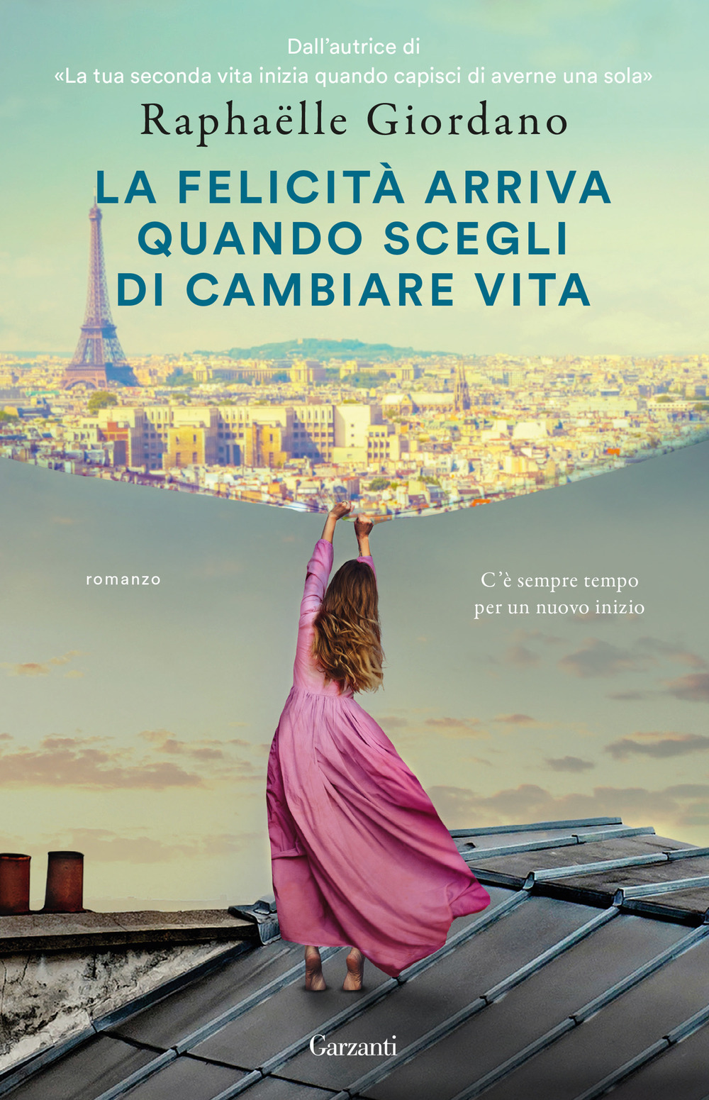 Libro felicità arriva quando scegli di cambiare vita di Raphaëlle Giordano - ean 9788811014331 - Garzanti