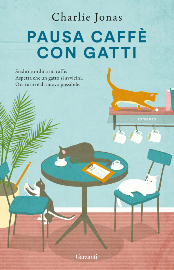 Libro Pausa caffè con gatti di Charlie Jonas - ean 9788811014362 - Garzanti