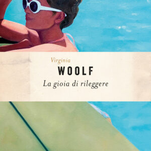 Libro gioia di rileggere di Virginia Woolf - ean 9788811014522 - Garzanti