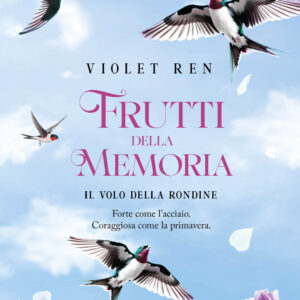 Libro volo della rondine. Frutti della memoria di Violet Ren - ean 9788811014829 - Garzanti