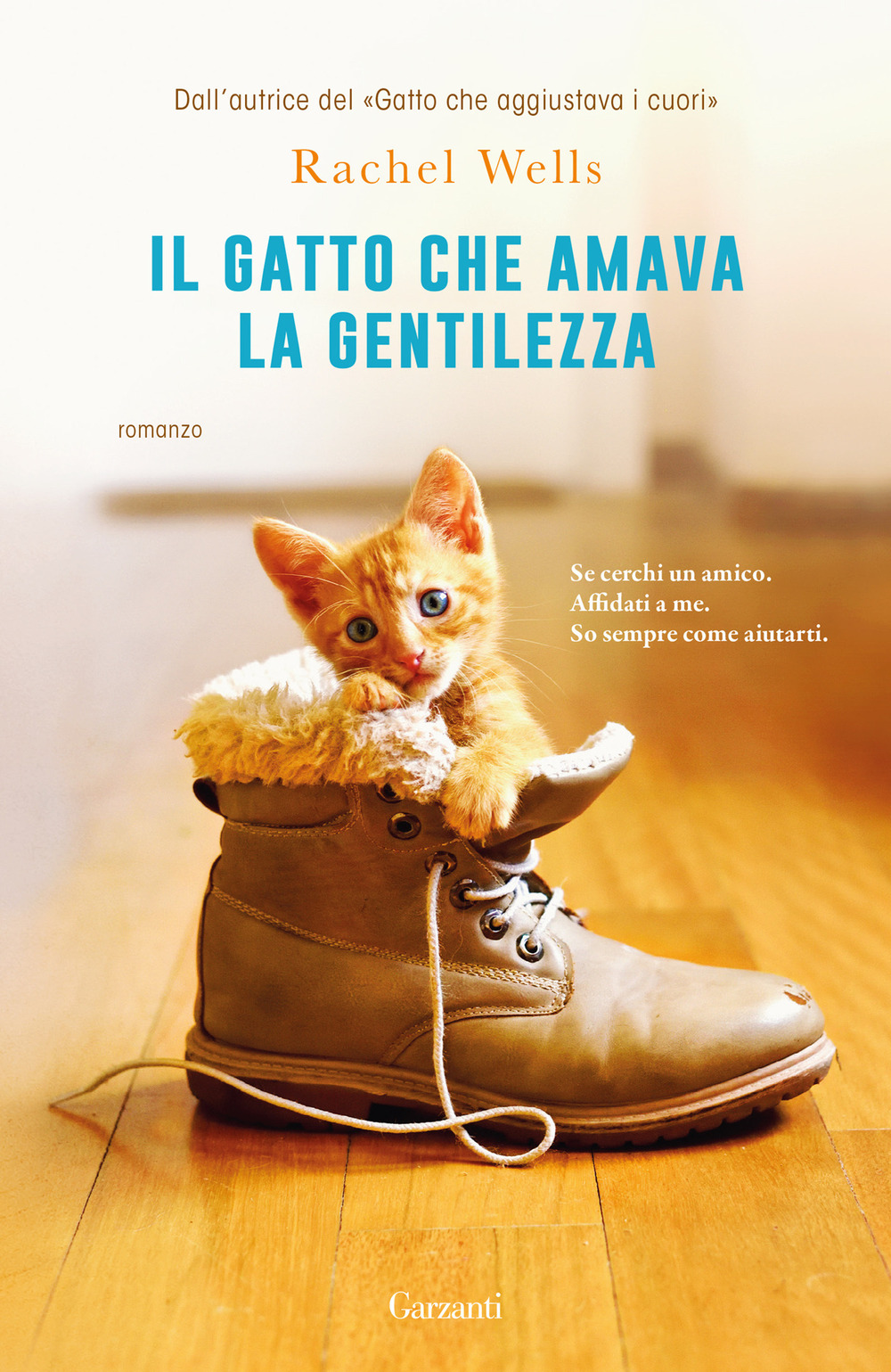 Libro gatto che amava la gentilezza di Rachel Wells - ean 9788811014980 - Garzanti