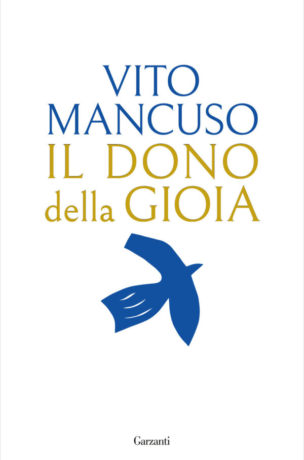 Libro dono della gioia di Vito Mancuso - ean 9788811015321 - Garzanti