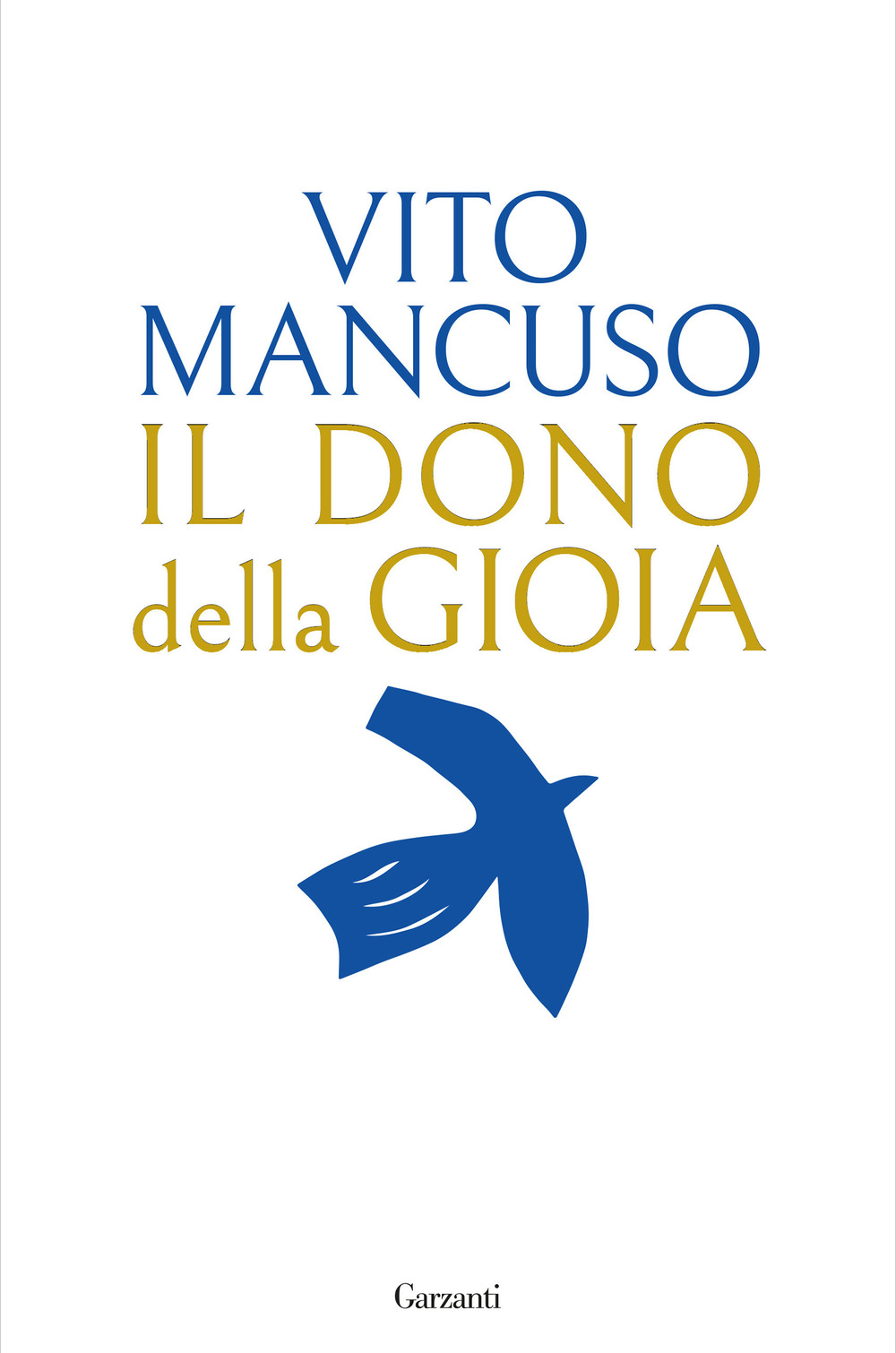 Libro dono della gioia di Vito Mancuso - ean 9788811015321 - Garzanti