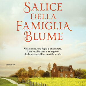 Libro salice della famiglia Blume di Anne Prettin - ean 9788811015604 - Garzanti