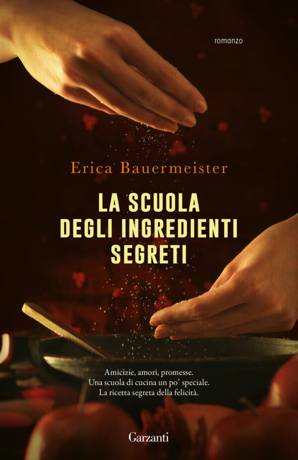 Libro scuola degli ingredienti segreti di Erica Bauermeister - ean 9788811015895 - Garzanti