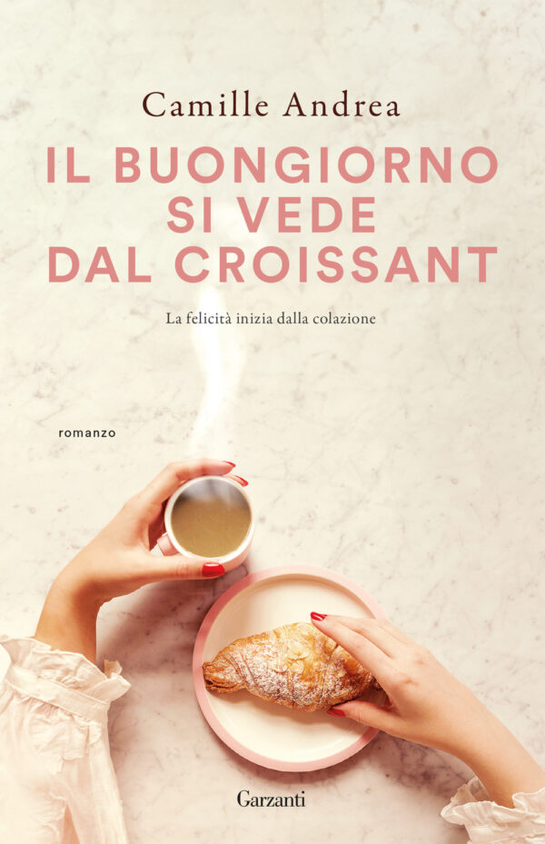 Libro buongiorno si vede dal croissant di Camille Andrea - ean 9788811015963 - Garzanti