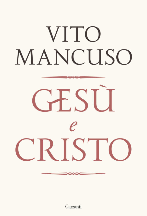 Libro Gesù e Cristo di Vito Mancuso - ean 9788811016441 - Garzanti