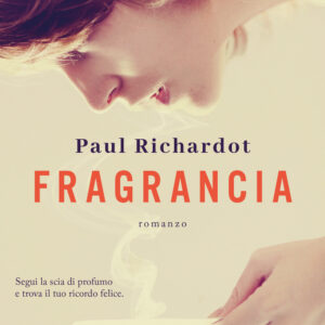 Libro Fragrancia di Paul Richardot - ean 9788811016526 - Garzanti